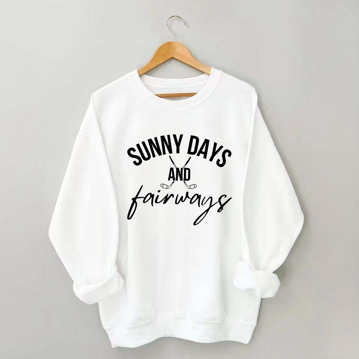 Sunny Days and Fairways Golf Sweatshirt