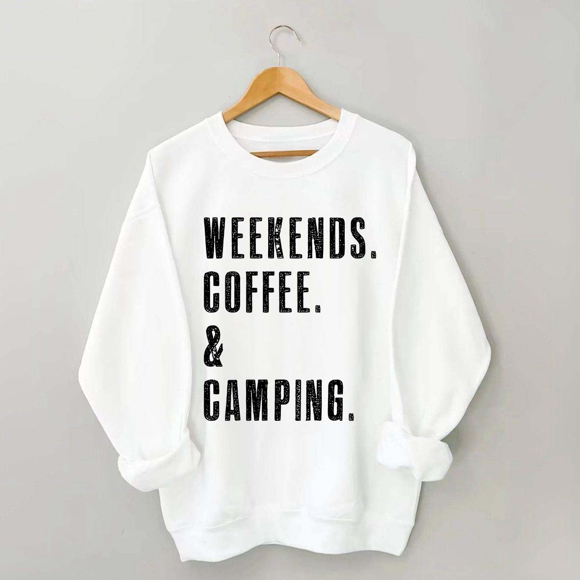 Weekends Coffee & Camping Sweatshirt