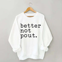Better Not Pout Christmas Sweatshirt