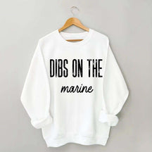 Dibs on the Marine Sweatshirt