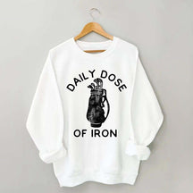 Daily Dose of Iron Golf Sweatshirt