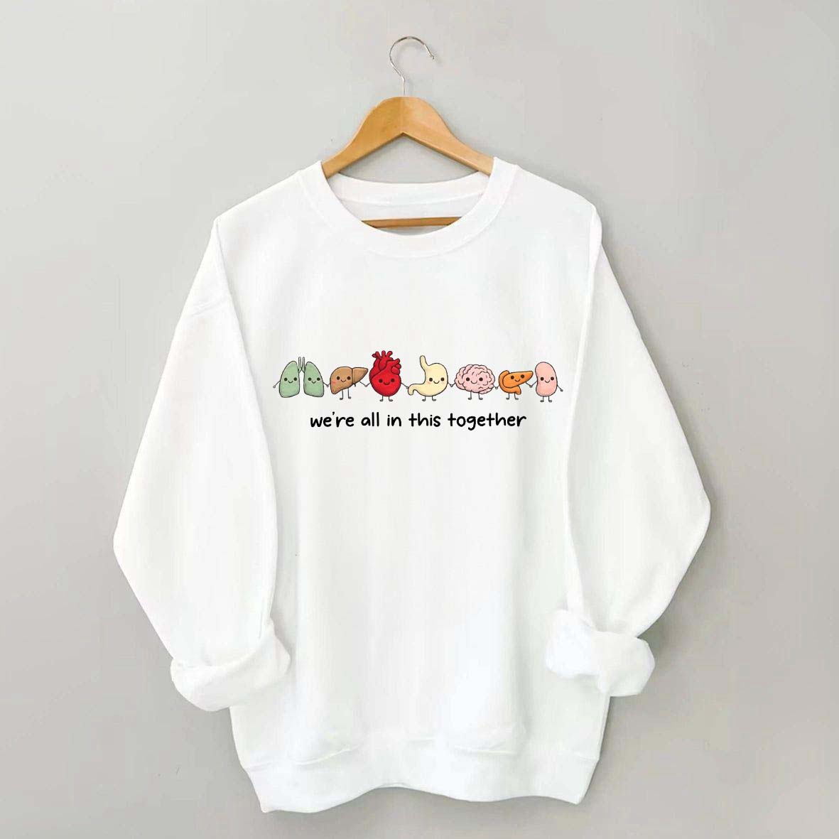 We're All In This Together Healthcare Sweatshirt