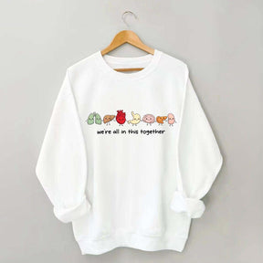 We're All In This Together Healthcare Sweatshirt