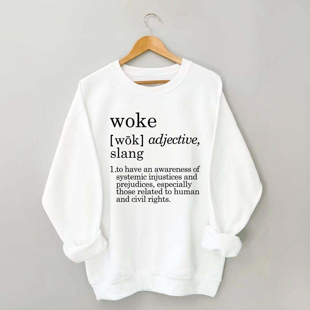 Woke Definition Social Justice Equal Rights Sweatshirt
