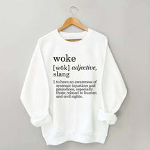 Woke Definition Social Justice Equal Rights Sweatshirt