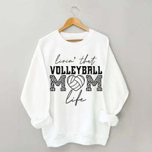 Livin' That Volleyball Mom Life Sweatshirt