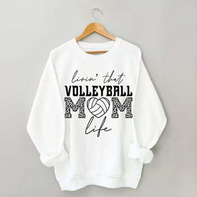 Livin' That Volleyball Mom Life Sweatshirt