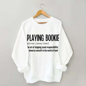 Playing Bookie Reading Sweatshirt
