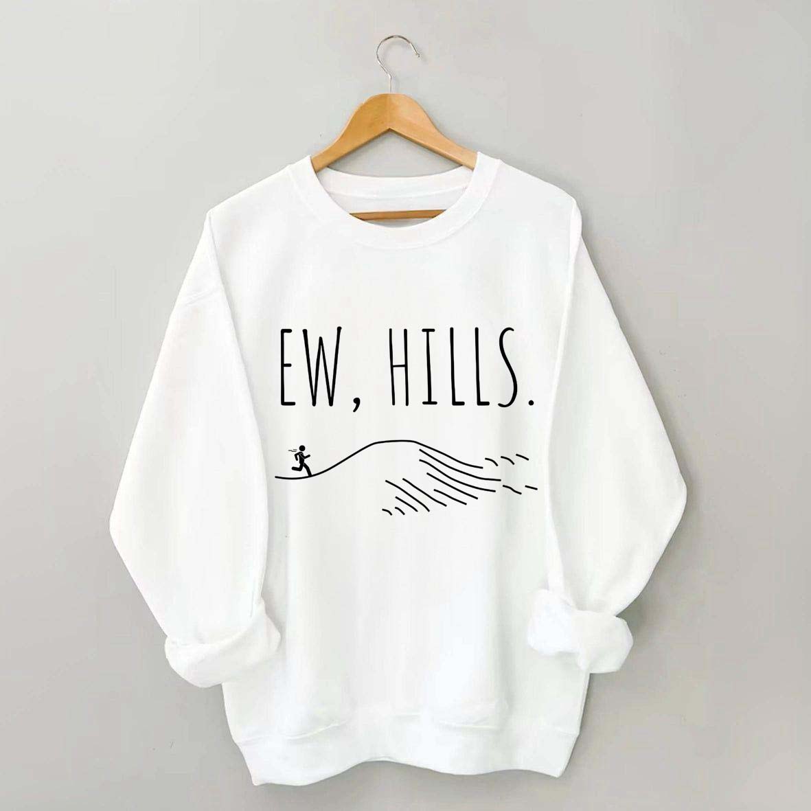 EW Hills Funny Running Sweatshirt