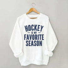Hockey is my Favorite Season Lover Sweatshirt