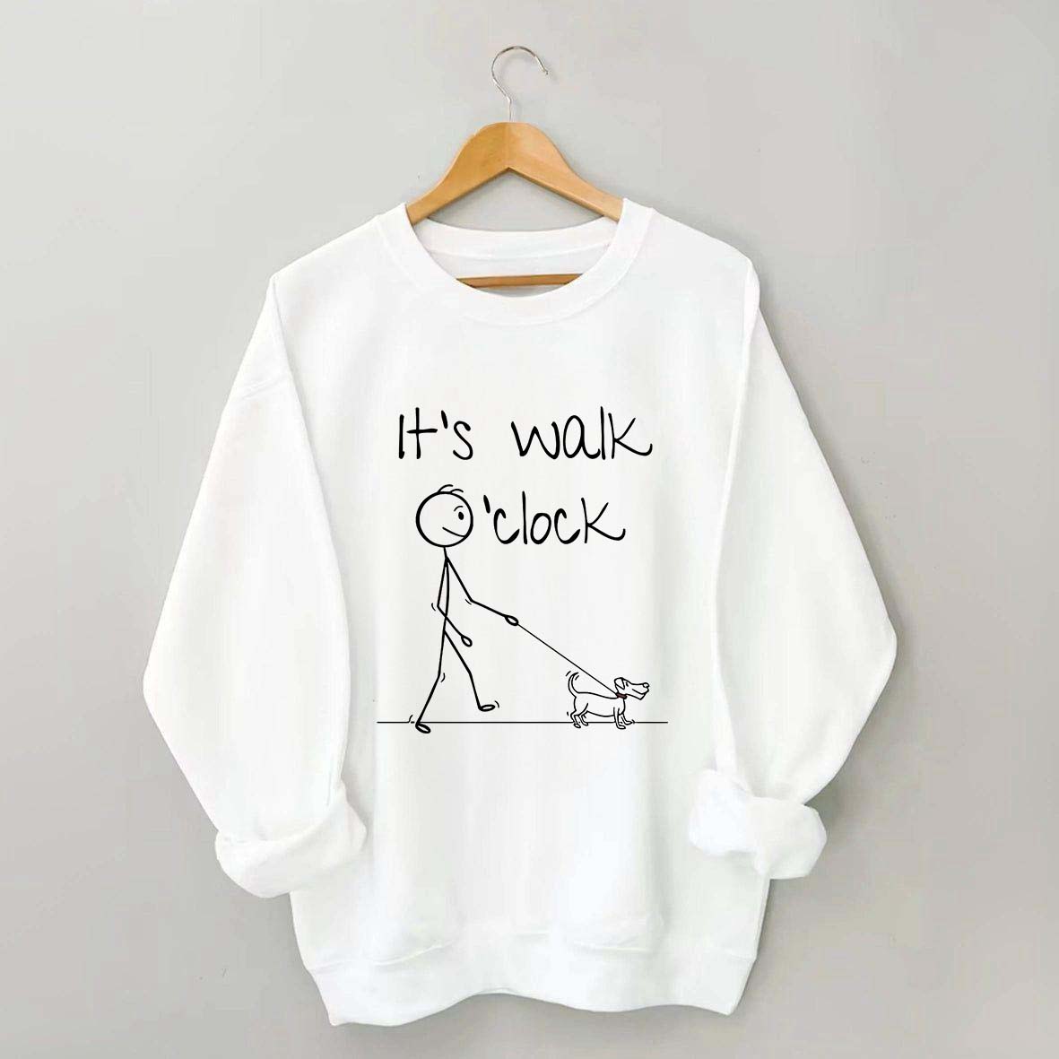 It's Walk O'clock Dog Sweatshirt