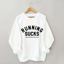 Running Sucks the Evil from My Soul Muscle Sweatshirt