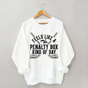 Penalty Box Kind of Day Sweatshirt