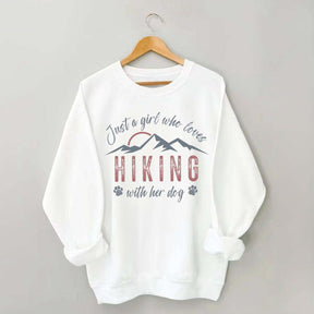 Just A Girl Who Loves Hiking With My Dog Sweatshirt