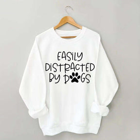 Cute Easily Distracted By Dogs Sweatshirt