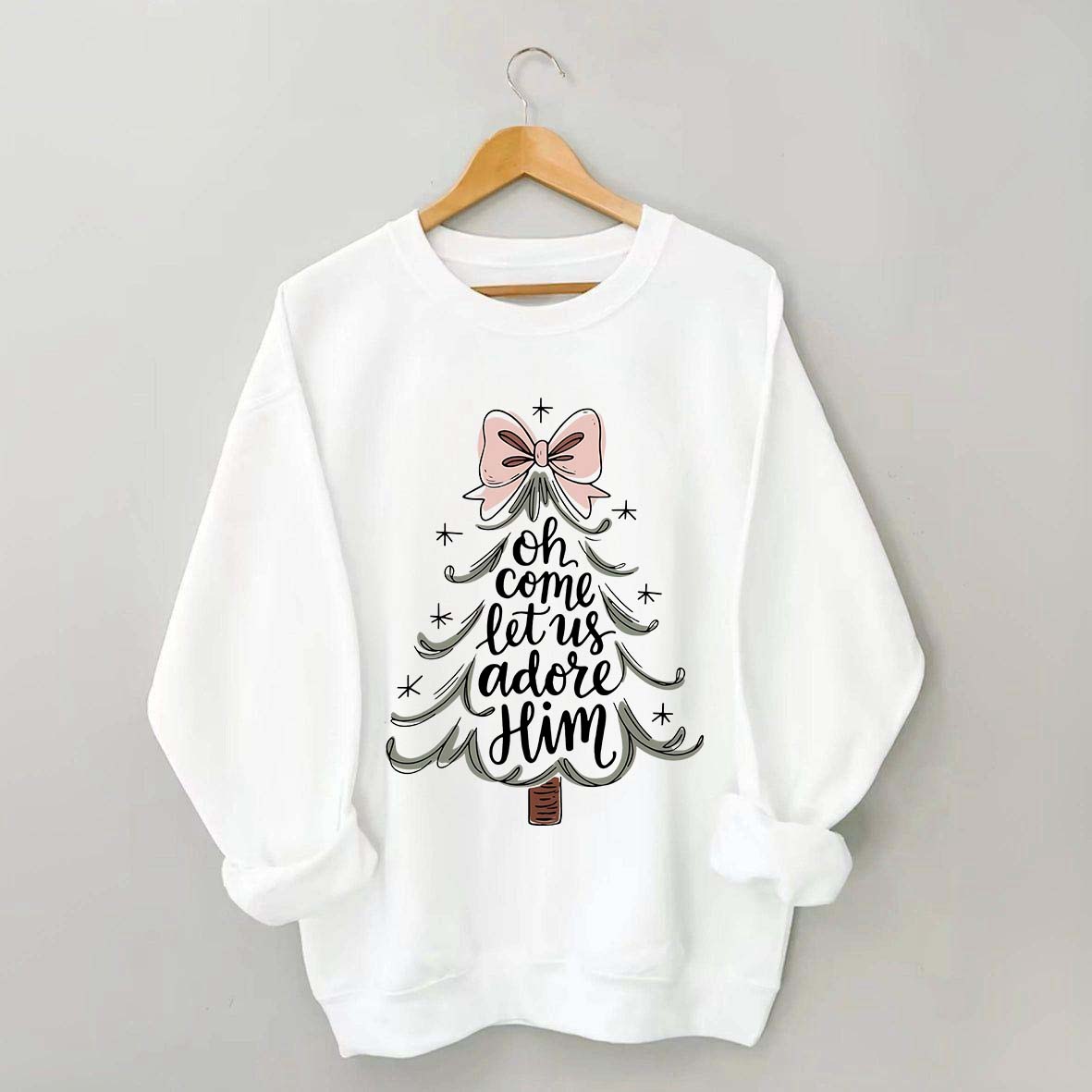 Religious Christmas Oh Come Let Us Adore Him Sweatshirt