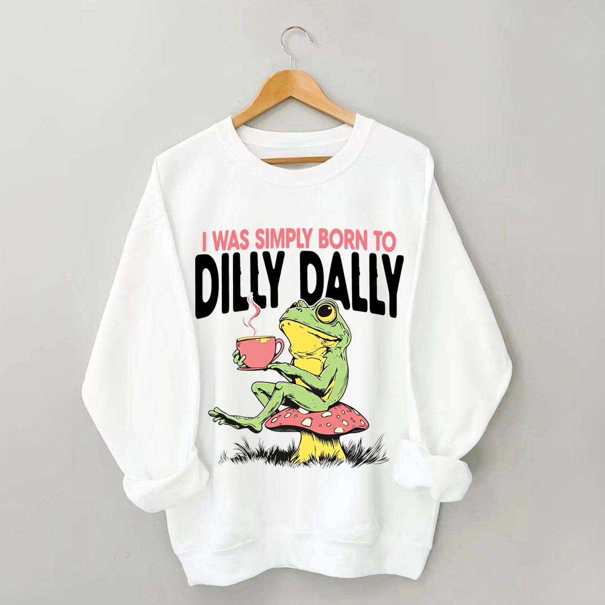 Born to Dilly Dally Vintage Frog Sweatshirt