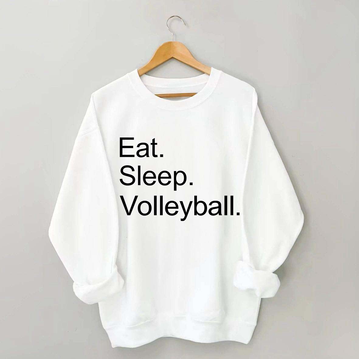 Eat Sleep Volleyball Sweatshirt
