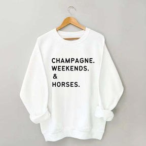 Champagne Weekends Horses Sweatshirt