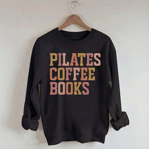 Pilates Coffee Books Sweatshirt