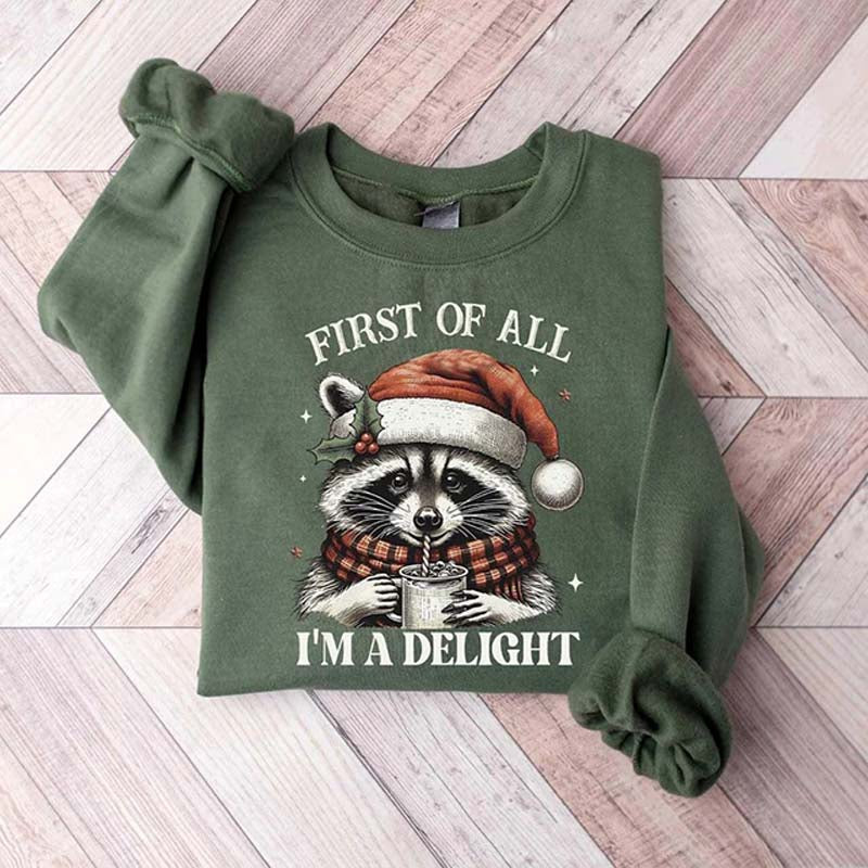 Funny Raccoon First Of All I'm A Delight Christmas Sweatshirt