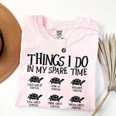 Things I Do In My Spare Time Turtle T-Shirt