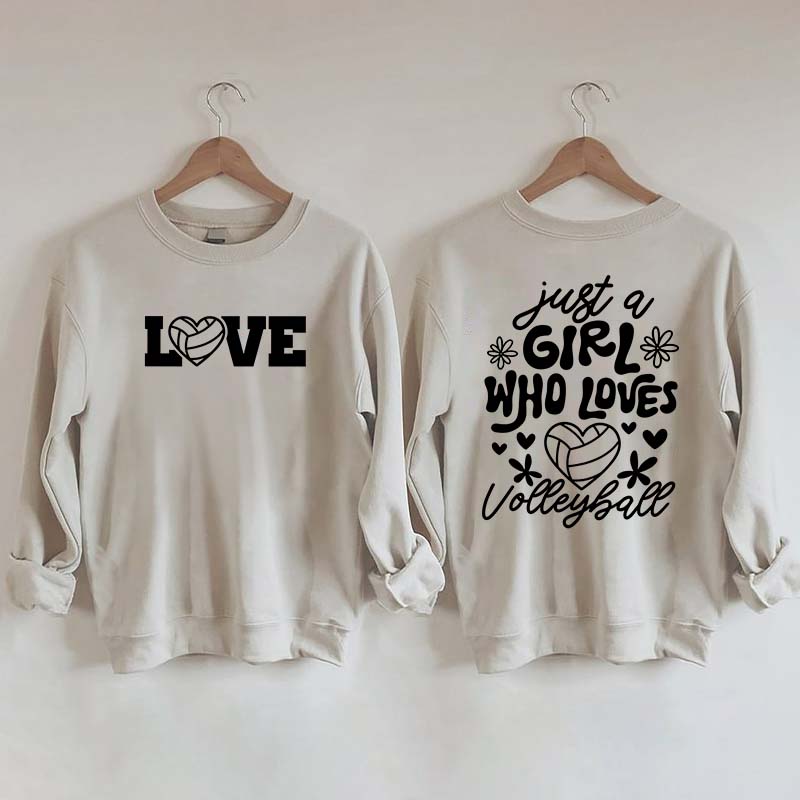 Just A Girl Who Loves Volleyball Sweatshirt