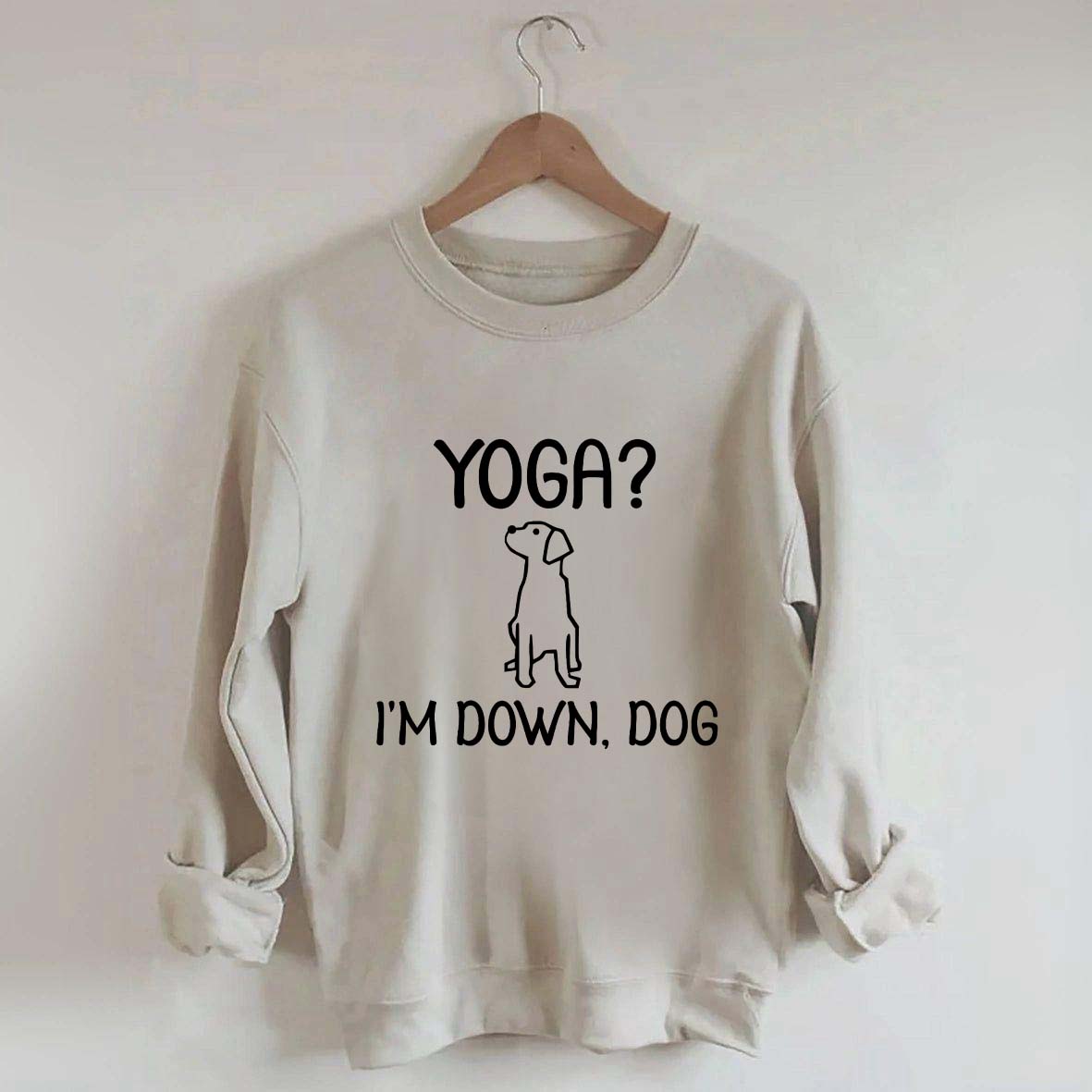 Funny Yoga I'm Down Dog Sweatshirt
