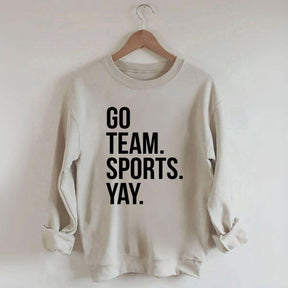 Go Team Sports Yay Sweatshirt