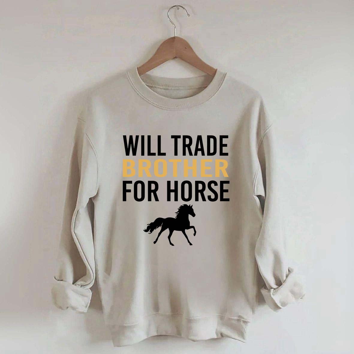 Riding Will Trade Brother For Horse Sweatshirt