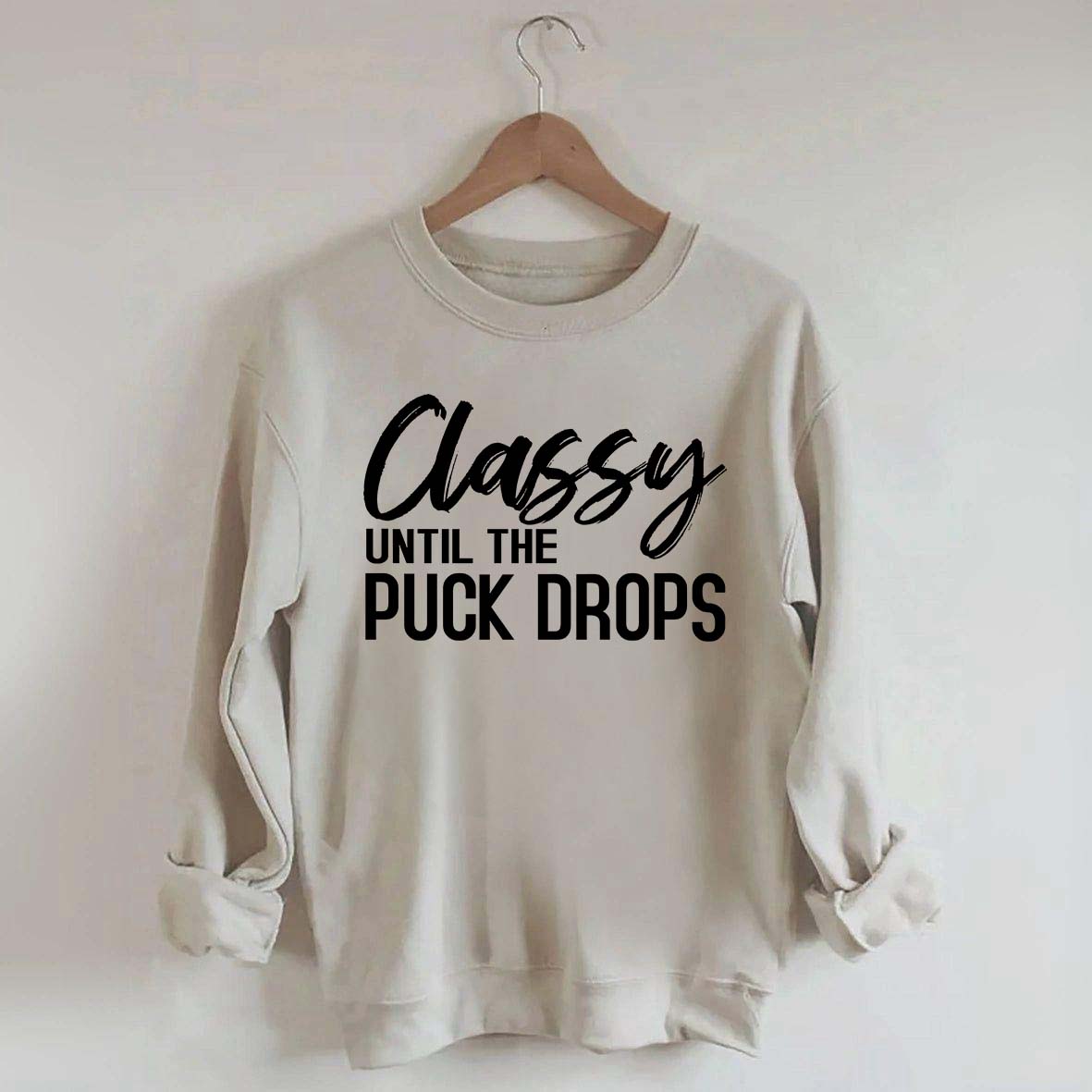 Classy Until The Puck Drops Hockey Mom Sweatshirt