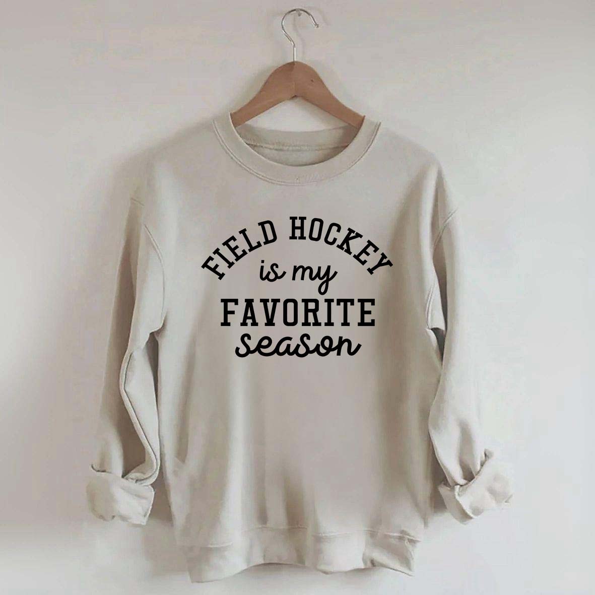 Field Hockey Is My Favorite Season Sweatshirt