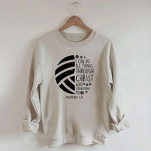 I Can DO All Things Through Christ Volleyball Sweatshirt