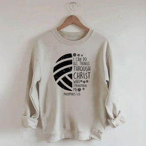 I Can DO All Things Through Christ Volleyball Sweatshirt