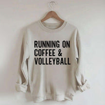 Running On Coffee & Volleyball Sweatshirt