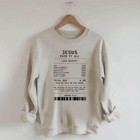 Jesus Paid It All Faith Sweatshirt