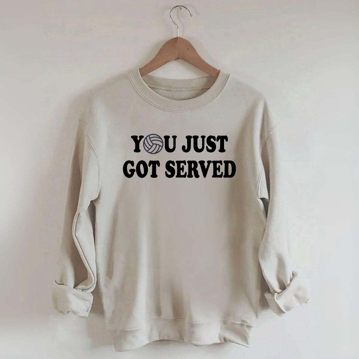 Volleyball You Just Got Served Sweatshirt