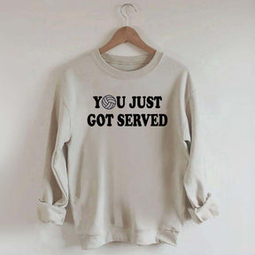 Volleyball You Just Got Served Sweatshirt