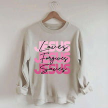 Jesus Loves Forgives Saves Sweatshirt