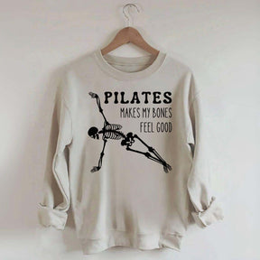 Pilates Makes My Bones Feel Good Sweatshirt
