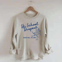 Ski School Dropout Sweatshirt