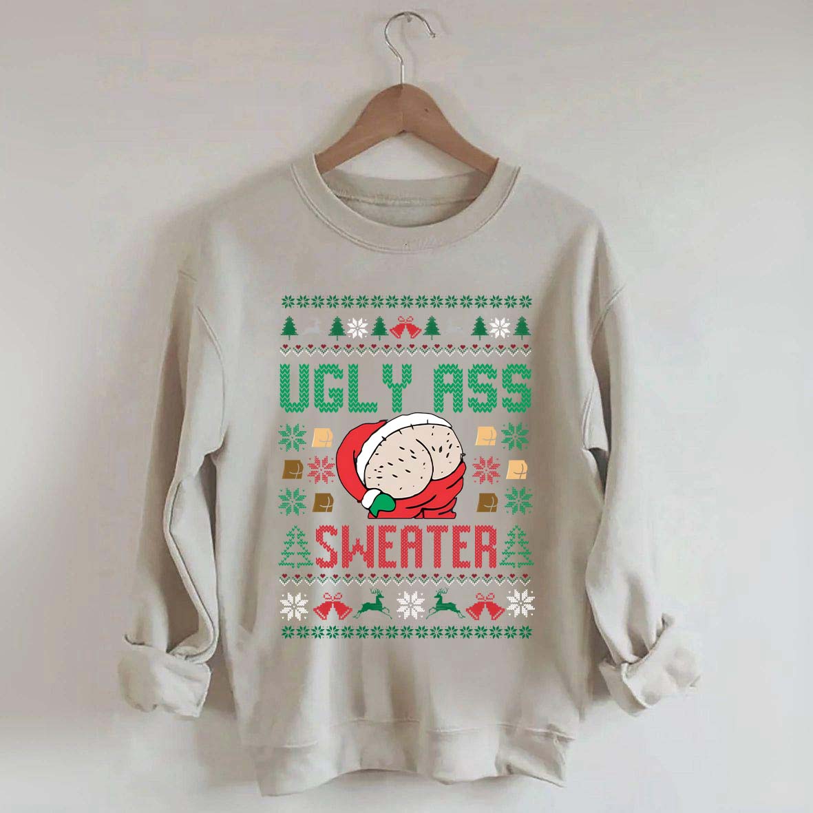 Ugly Ass Christmas Sweatshirt