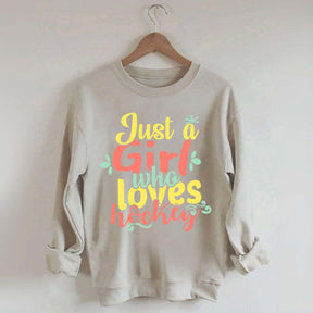 Just Girl Who Loves Hockey Sweatshirt
