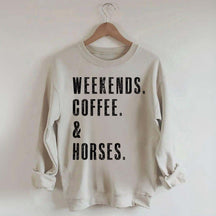 Weekends Coffee & Horses Gift Sweatshirt
