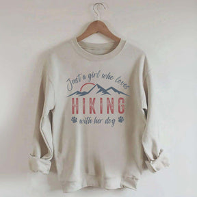 Just A Girl Who Loves Hiking With My Dog Sweatshirt