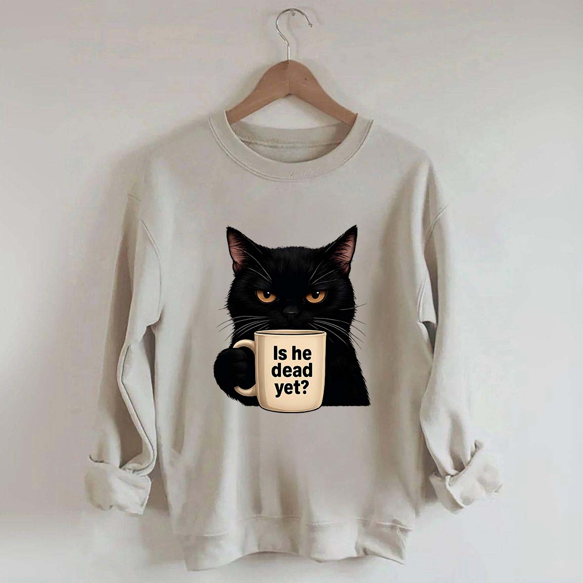 Is He Dead Yet Black Cat Sweatshirt