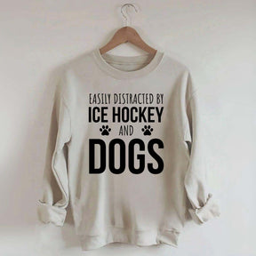 Easily Distracted By Ice Hockey And Dogs Sweatshirt