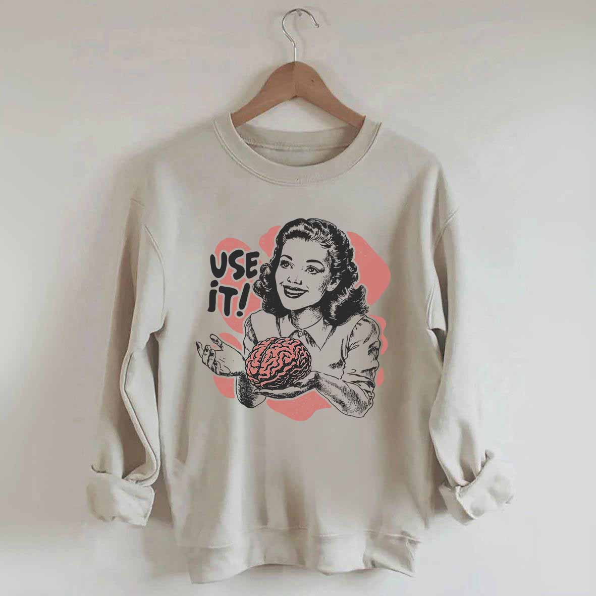 Sarcastic Vintage Use Your Brain Aesthetic Sweatshrit