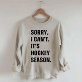 Sorry I Can't Hockey Bye Hockey Mom Sweatshirt