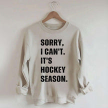 Sorry I Can't Hockey Bye Hockey Mom Sweatshirt